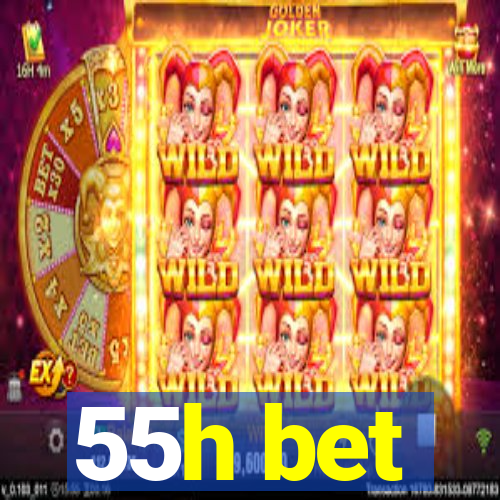 55h bet